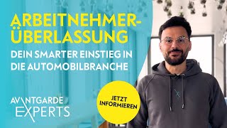 Arbeitnehmerüberlassung Dein Sprungbrett in die Automobilindustrie l AVANTGARDE Experts [upl. by Downes460]