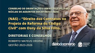 NAS – “Direito dos Contratos no Projeto de Reforma do Código Civil” com Osny da Silva Filho [upl. by Iclek]