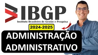 AUXILIAR ADMINISTRATIVO  AGENTE ADMINISTRATIVO  AGENTE DE SERVIÇOS ADMINISTRATIVOS  Banca IBGP [upl. by Elleirbag]