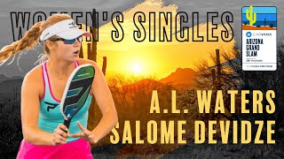 Carvana Arizona Grand Slam  Womens Singles  1 Anna Leigh Waters vs 4 Salome Devidze [upl. by Elades]