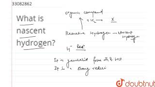 What is nascent hydrogen  11  HYDROGEN  CHEMISTRY  DINESH PUBLICATION  Doubtnut [upl. by Ylyl]