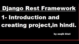 Django Rest Framework 1 Introduction and creating project  in hindi [upl. by Aicram]