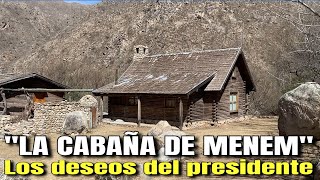 Así está LA CABAÑA DE MENEM 2024  Informe Completo desde ANILLACO  Personas que visitaron a MENEM [upl. by Holbrooke]