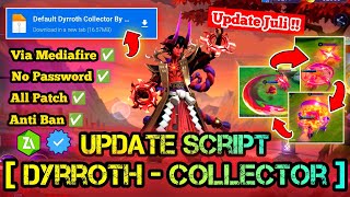 SCRIPT SKIN DYRROTH COLLECTOR FULL EFFECT NO PASSWORD TERBARU NEW PATCH MEDIAFIRE [upl. by Annair]