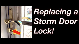 Replacing a Storm Door Lock Assy DIY [upl. by Eerac228]