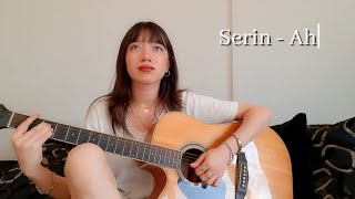 Serin  Ah cover [upl. by Matthaus625]