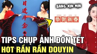 Tips chụp ảnh ĐÓN TẾT cực slay ngay tại nhà hot rần rần DOUYIN ai xem cũng muốn thử ngay  TB TREND [upl. by Adaval]