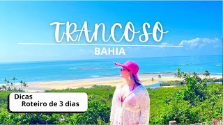 TRANCOSO  BAHIA I o que fazer roteiro de 3 dias onde se hospedar vale a pena [upl. by Ecinerev]