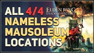 All Nameless Mausoleum Locations Elden Ring [upl. by Eiramit494]