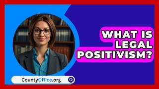 What Is Legal Positivism  CountyOfficeorg [upl. by Calvinna]