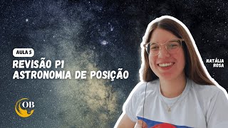 Revisão Astronomia de Posição  Aula 5  Natália Rosa [upl. by Oiliruam]