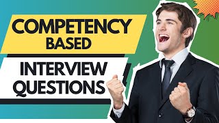 COMPETENCYBASED Interview Questions and Answers STAR Technique amp Sample Answers [upl. by Robinetta466]