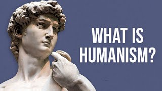 What is Humanism [upl. by Neeroc]