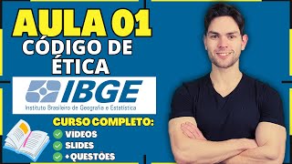 Aula 01 Código de Ética do IBGE  Concurso IBGE 2024  Ética no Serviço Público [upl. by Mick]