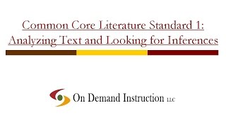 Common Core Literature Standard 1 How do Readers Analyze Text and Looking for Inferences [upl. by Sixele]