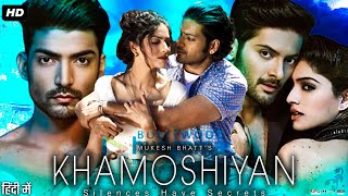 Khamoshiyan Full Movie Review amp Facts  Gurmeet Choudhary  Ali Fazal  Sapna PabbiDebina Bonnerjee [upl. by Anaillil273]