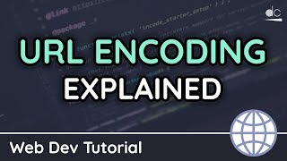 What is URL Encoding  URL EncodeDecode Explained  Web Development Tutorial [upl. by Burrows]