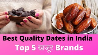 Best Quality Dates in India 2024 Top 5 Khajur Brands [upl. by Gauldin]