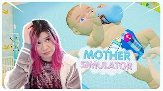 SOY LA PEOR MAMÁ DEL MUNDO 😭🍼  MOTHER SIMULATOR [upl. by Creigh419]