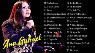 ANA GABRIEL SUS MAS HERMOSA CANCIONES 30 GRANDES EXITOS [upl. by Velvet]