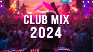 DJ SONGS 2024 🔥 Mashups amp Remixes Of Popular Songs 🔥 DJ Remix Club Music Dance Mix 2024 [upl. by Phippen]