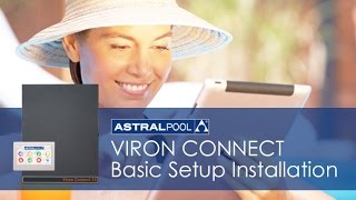 AstralPool Viron Connect  Basic Setup Video [upl. by Wallache]