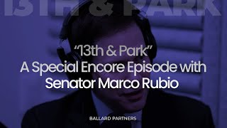 quotLets Talkquot with Marco Rubio  Special quotEncore Editionquot of 13th amp Park [upl. by Oinigih]