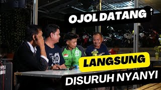 OJOL DATANG LANGSUNG DISURUH NYANYI [upl. by Ekez254]