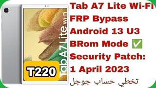 Galaxy Tab A7 Lite WiFi T220 FRP Bypass Android 13 U3  تخطي حساب جوجل جالكسي تاب A7 لايت [upl. by Odraode]