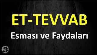 ET TEVVAB  Esması ve Faydaları [upl. by Sidran]