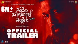 Sapta Sagaradaache Ello Side B  Official Trailer Rakshit Shetty Rukmini Chaithra  Hemanth Rao [upl. by Gnoc474]