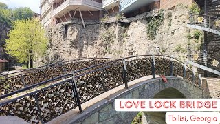 Love Lock Bridge  Lovers Bridge Tbilisi Georgia [upl. by Asabi]