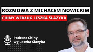 quotChiny według Leszka Ślazykaquot  rozmowa z Michałem Nowickim [upl. by Asilej]