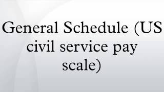 General Schedule US civil service pay scale [upl. by Fadiman]