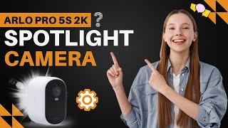 Arlo Pro 5S 2K Spotlight Camera Setup Easy Installation Tips [upl. by Uv]