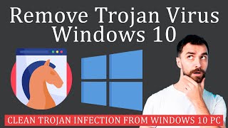 How to Remove Trojan Virus from Windows [upl. by Lrad]