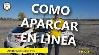 COMO APARCAR en LINEA La autoescuela que va conmigo Ciudad Real [upl. by Odrude]