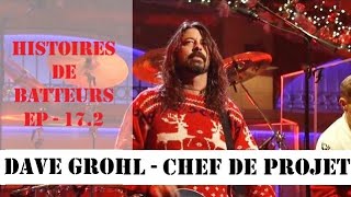 HISTOIRES DE BATTEURS  EP 172  DAVE GROHL Chef du projet Foo Fighters ft This is a Call [upl. by Deth847]