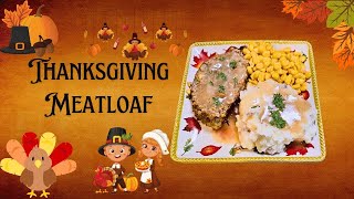 Thanksgiving Meatloaf [upl. by Corenda689]