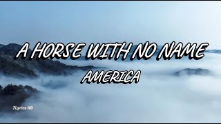 America  A Horse With No Name Lyrics [upl. by Adien39]