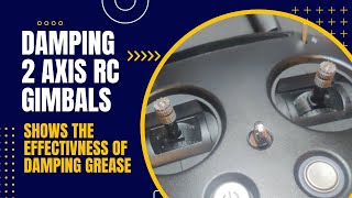 Damping Grease Solves RC Controller Problem  Two Axis Gimbal Damping [upl. by Pittel]