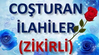 COŞTURAN İLAHİLER Zikirli İlahiler  İlahiler İlahi Dinle [upl. by Dnomaid668]