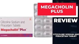 Megacholin Plus Tablet Review Uses Benefits And More Citicoline Sodium And Piracetam Tablets [upl. by Nalak]