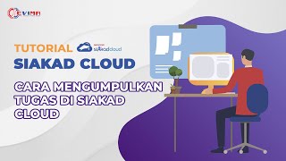 MAHASISWA Cara Mudah Mengumpulkan Tugas di siAkad Cloud  Tutorial siAkad Cloud [upl. by Astred525]