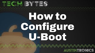 9 TechBytes  How to Configure UBoot [upl. by Ammon]