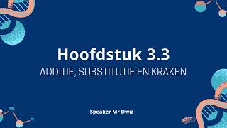 Scheikunde Havo 4 Hoofdstuk 3§3 Additie substititie en kraken [upl. by Ahterahs]