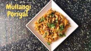 New amp Very Easy Mullangi Poriyal Recipe in Tamil  Poriyal Varieties  Mullangi Recipe [upl. by Aubert]