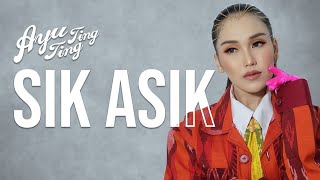 Ayu Ting Ting  Sik Asik Official Music Video Clip [upl. by Terces]