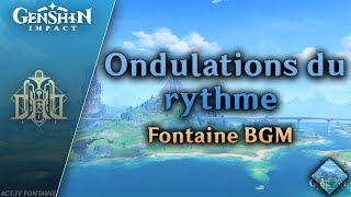 Ondulations du rythme — Fontaine BGM  Genshin Impact OST Fountain of Belleau [upl. by Donielle154]