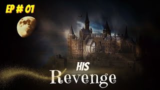 His revenge Episode 01 Free Audio book  Audiobooks [upl. by Ezarra]